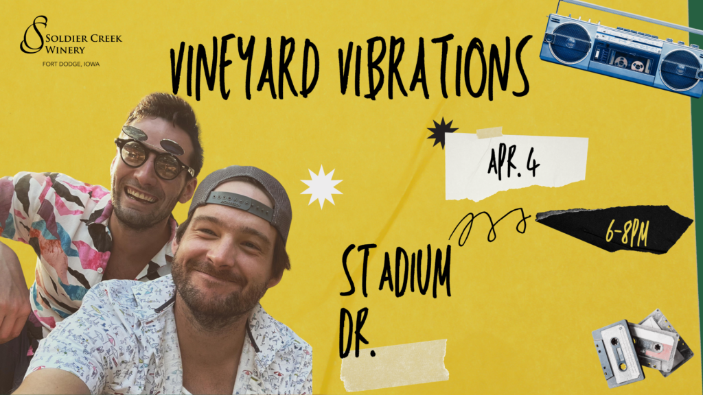 A bright yellow Vineyard Vibrations graphic for Soldier Creek Winery featuring musical duo Stadium Dr. Two smiling men are pictured in front, one in a colorful shirt and the other in a backwards cap. The event is scheduled for April 4 from 6–8PM. Cassette tapes and a boombox add a retro flair.