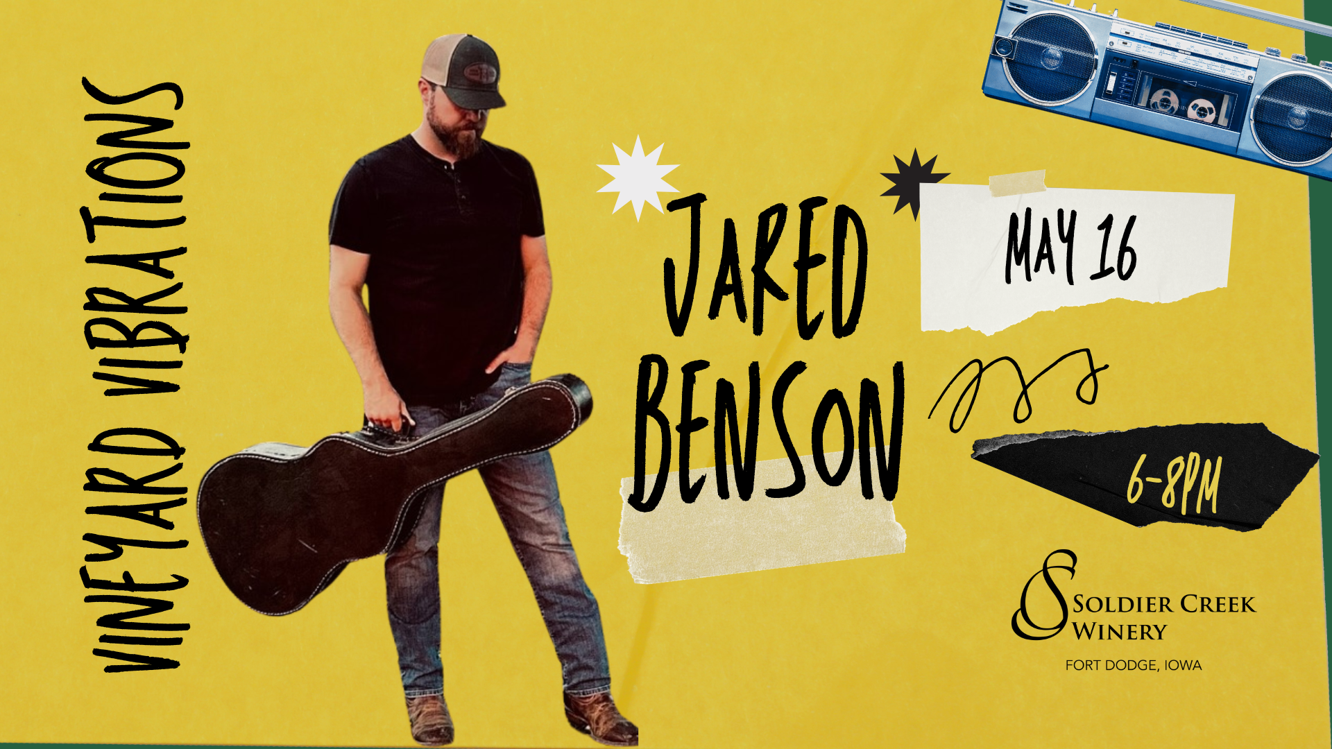 Country Music Night during Vineyard Vibrations promotional graphic in bold yellow. Jared Benson is pictured with a beard and ball cap, holding a guitar case and looking down. Event details: "May 16," "6–8PM," "Vineyard Vibrations." Decor elements include hand-drawn doodles, tape, and a retro boombox. Soldier Creek Winery logo appears in the bottom corner.