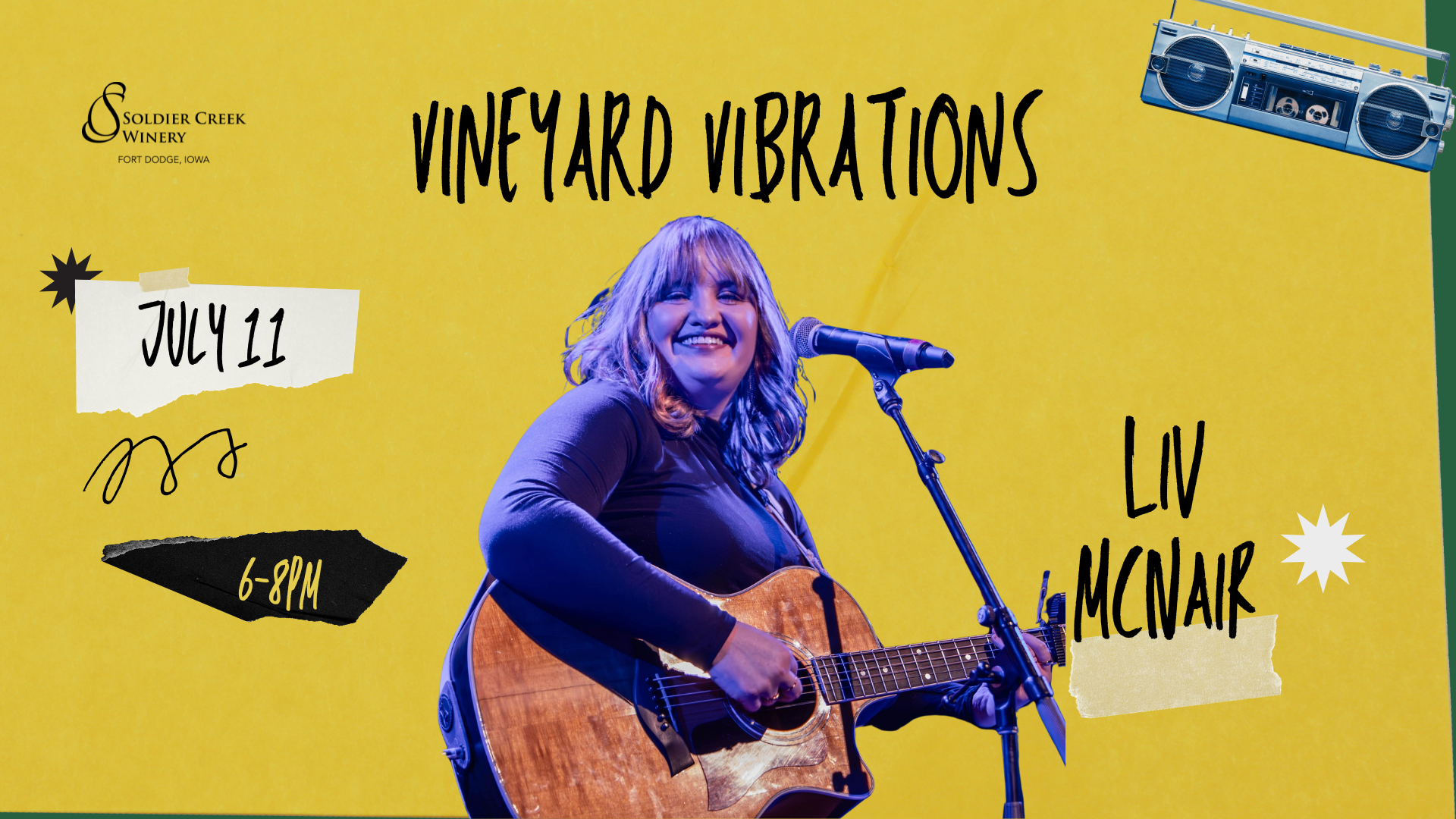 A yellow promotional poster for Soldier Creek Winery's Vineyard Vibrations on July 11. Musician Liv McNair, smiling while playing an acoustic guitar and singing into a microphone, is featured prominently. Text reads “6–8PM | Liv McNair.” A blue boombox and hand-drawn doodles enhance the design, and the Soldier Creek Winery logo is in the top left.