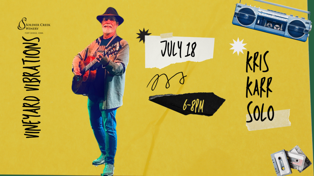 A bold yellow poster advertising Soldier Creek Winery’s Vineyard Vibrations event for July 18, featuring Kris Karr Solo. Kris Karr is shown mid-performance, holding a guitar and wearing a fedora, glasses, and a denim jacket. Details include “6–8PM | Kris Karr Solo.” Boombox and cassette graphics add a retro flair, and the winery’s logo appears top left.