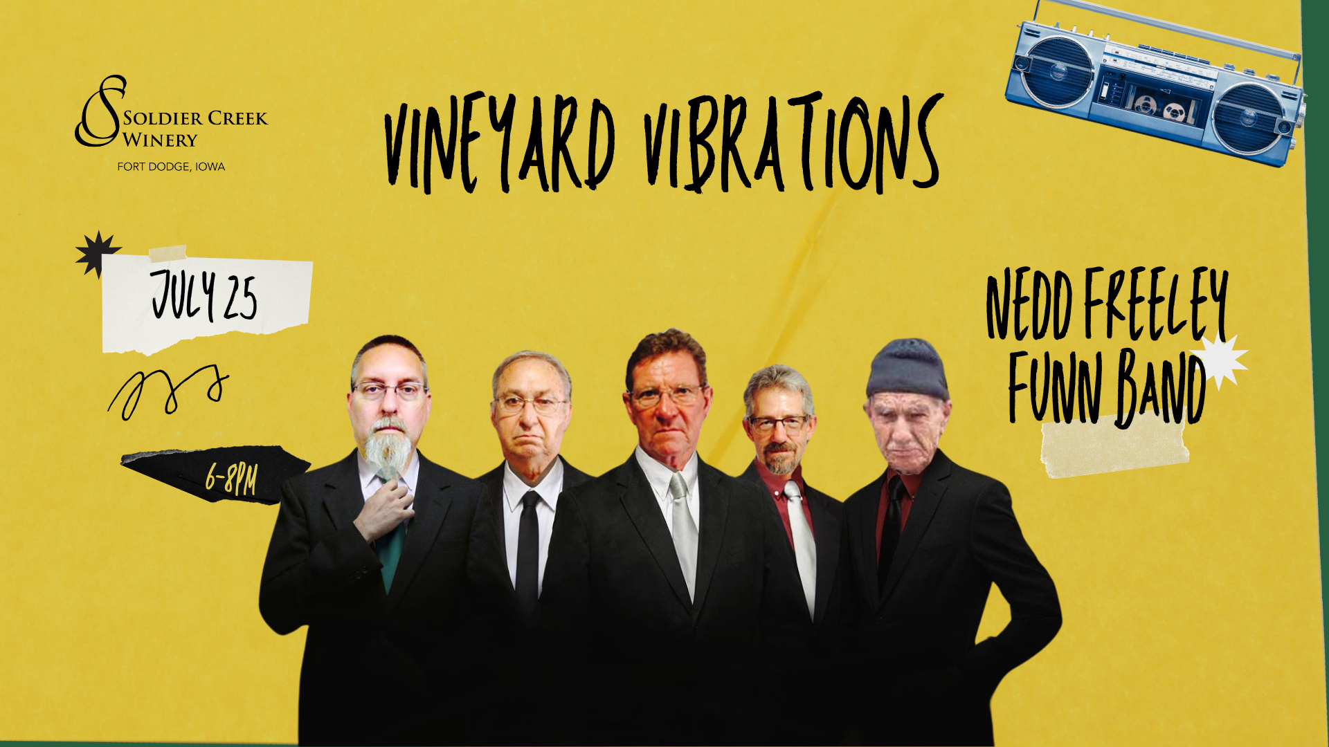A vibrant yellow graphic announcing Vineyard Vibrations on July 25 at Soldier Creek Winery. The Nedd Freeley Funn Band is shown in a humorous group photo, all dressed in black suits with serious or exaggerated expressions. Text reads “6–8PM | Nedd Freeley Funn Band.” A blue retro boombox decorates the upper right, with the winery’s logo in the upper left.