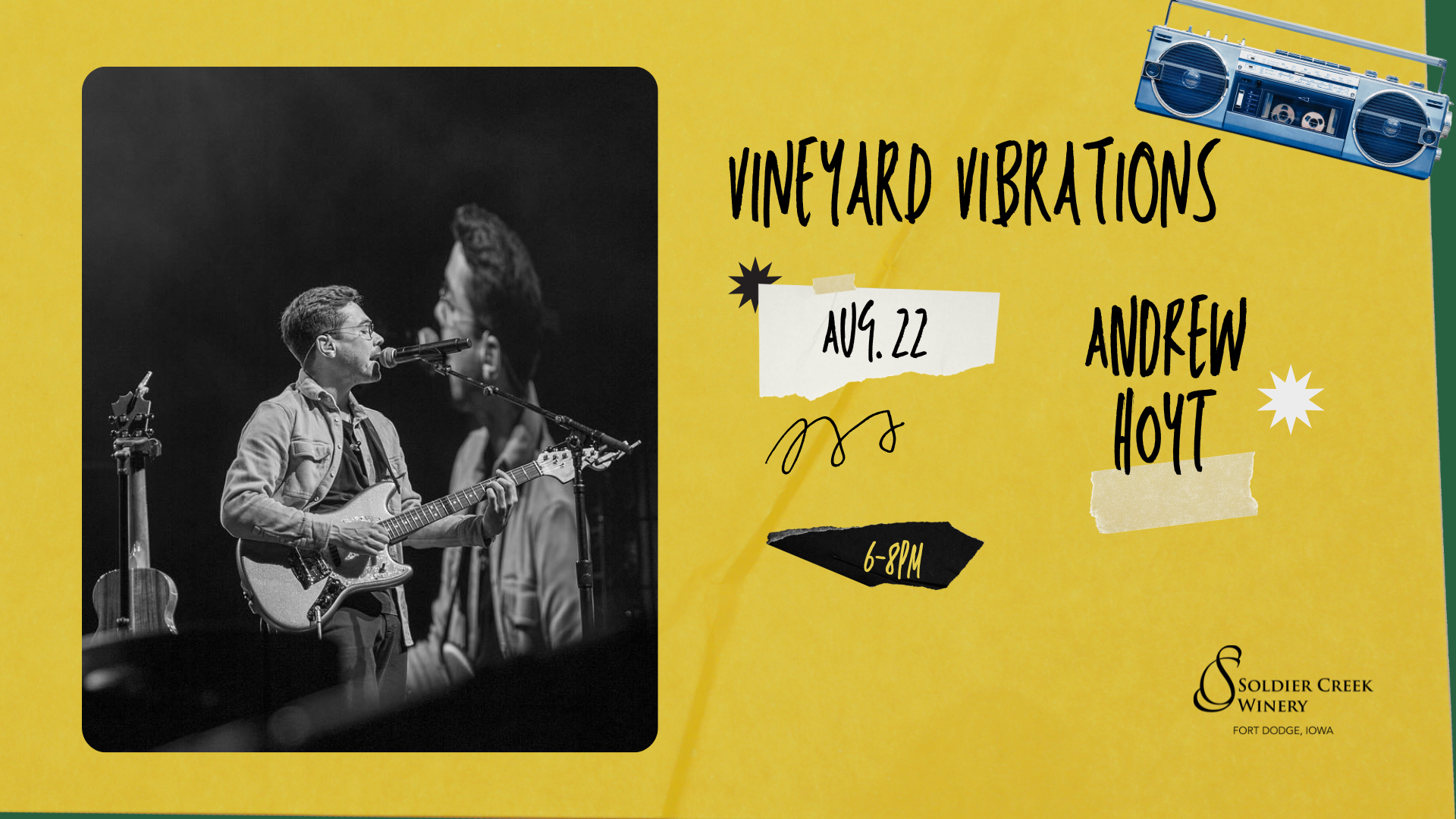 A Vineyard Vibrations promotional image for Soldier Creek Winery. The graphic features a black-and-white stage photo of Andrew Hoyt playing guitar and singing into a microphone, with his own silhouette projected behind him. The background is mustard yellow with collage accents. The event details read: “Aug. 22, 6–8PM, Andrew Hoyt.” A blue boombox graphic sits in the top-right corner. Folk-Pop style music.