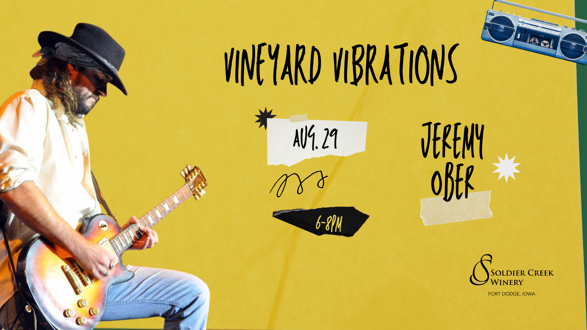 A promotional poster for Soldier Creek Winery’s Vineyard Vibrations event featuring Jeremy Ober. The mustard yellow background highlights a cutout of Ober playing an electric guitar, wearing a black hat and long-sleeve shirt. Event details appear in ripped paper-style labels: “Aug. 29, 6–8PM, Jeremy Ober.” Soldier Creek Winery’s logo is at the top left and a vintage blue boombox is in the top right. Rock and Blues style music.