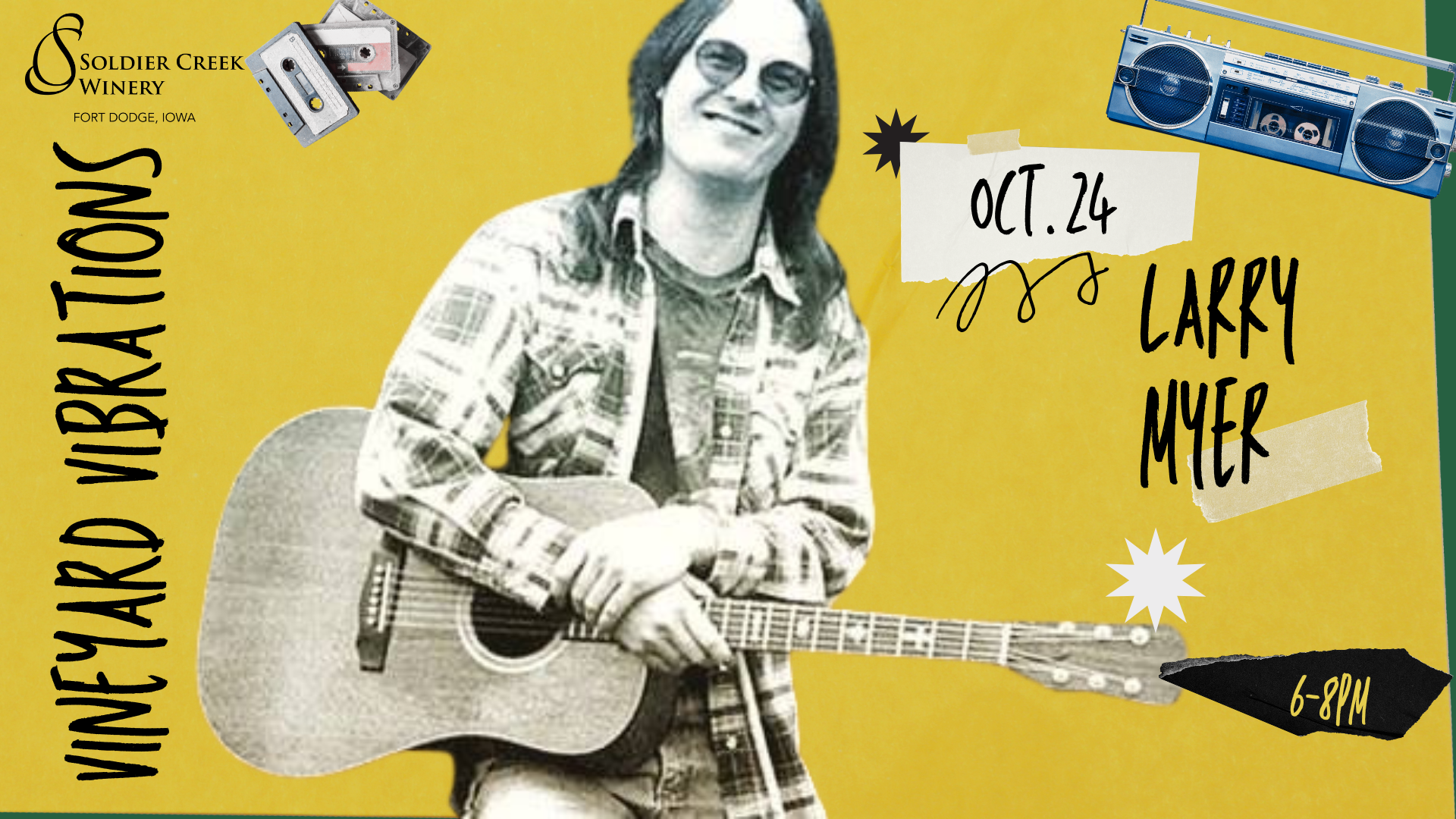 Vintage-style event poster for “Vineyard Vibrations” at Soldier Creek Winery. The image features musician Larry Myer with long hair, sunglasses, and a plaid shirt playing an acoustic guitar. Text reads: “OCT. 24,” “Larry Myer,” and “6–8PM.” The design includes cassette tapes, a boombox, and playful scribbles on a yellow background.