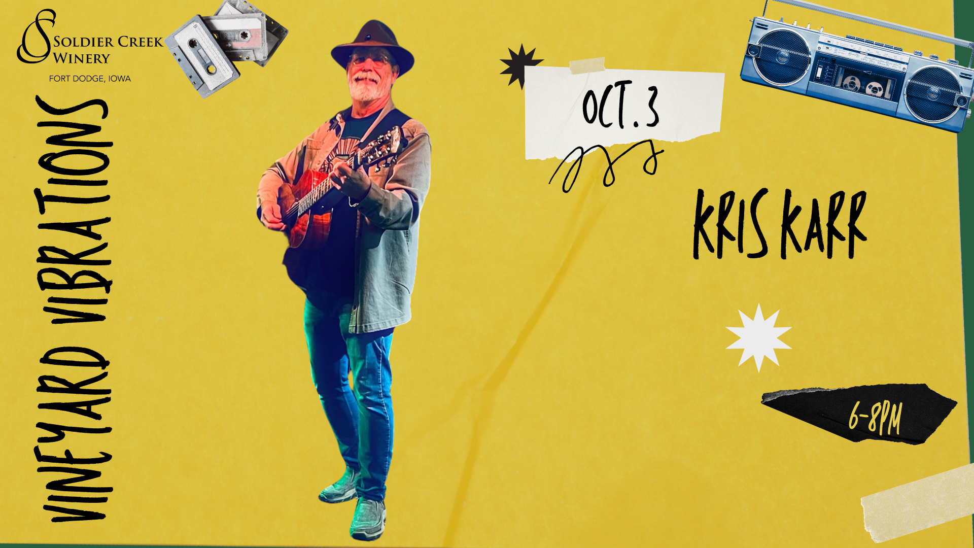 A promotional graphic for Soldier Creek Winery’s Vineyard Vibrations series features musician Kris Karr. He stands smiling while playing an acoustic guitar, wearing a fedora, glasses, a gray jacket, and blue jeans. The background is a bright yellow with retro cassette tapes and a blue boombox in the corners. Handwritten text announces the date “Oct. 3,” the time “6–8PM,” and “Kris Karr” as the performer. The Soldier Creek Winery logo is in the upper left. The overall vibe is cheerful and nostalgic.