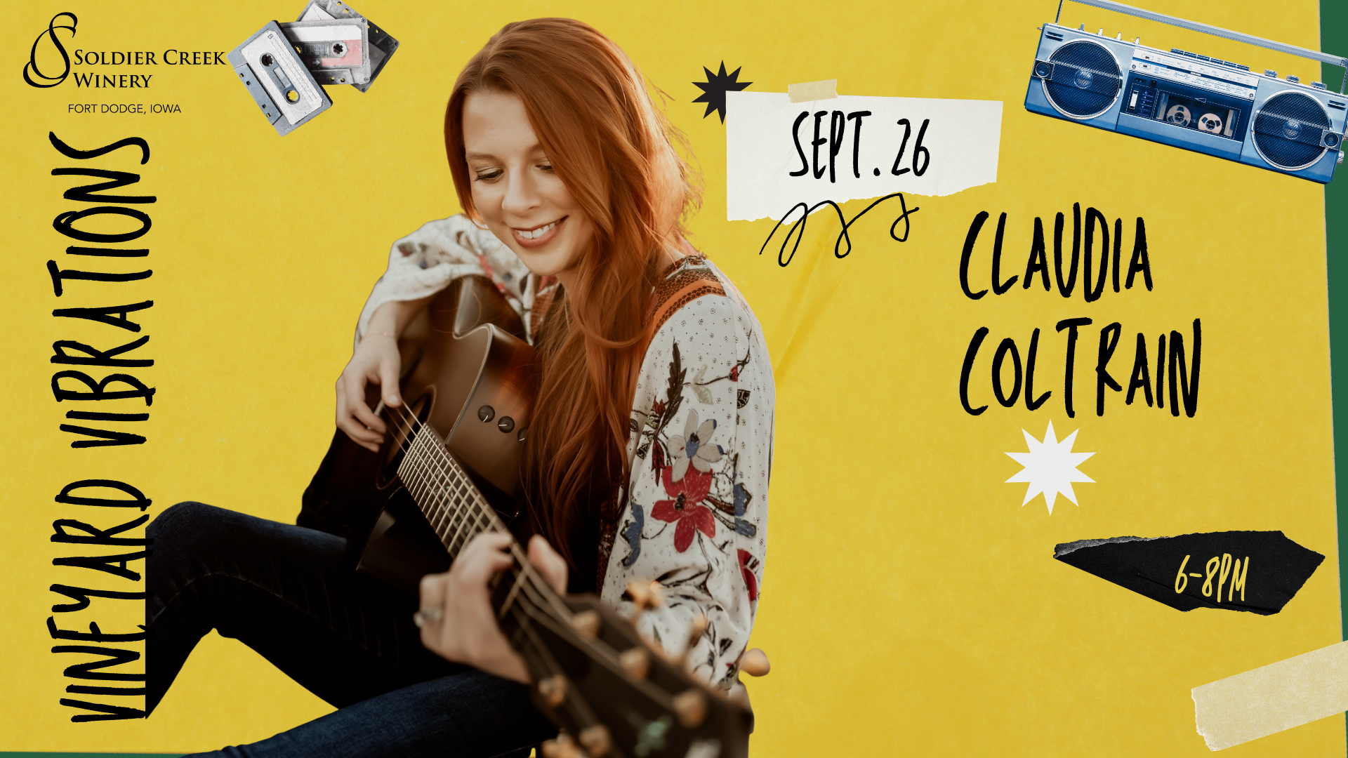 Promotional graphic for Soldier Creek Winery’s Vineyard Vibrations series. Musician Claudia Coltrain is shown playing acoustic guitar and smiling, wearing a floral embroidered top. The background is a bright yellow with collage-style elements including cassette tapes, a blue boombox, and decorative tape and doodles. Text reads: “Soldier Creek Winery, Fort Dodge, Iowa,” “Vineyard Vibrations,” “Sept. 26,” “Claudia Coltrain,” and “6–8PM.”