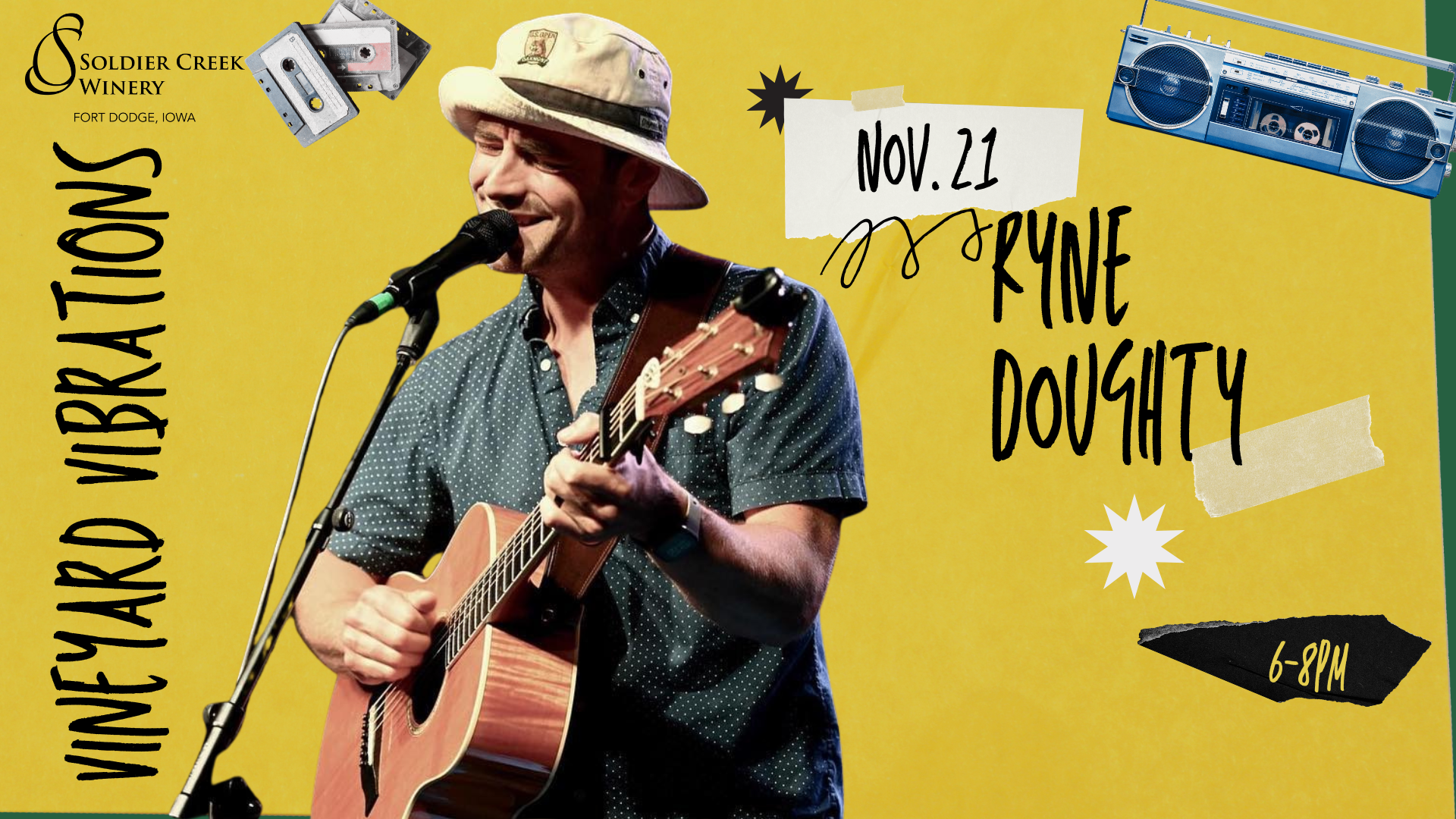 nov 21 Musician Ryne Doughty plays guitar and sings into a microphone, wearing a bucket hat and blue polka-dot shirt. The design features bright yellow, cassette tapes, and hand-sketched elements. Text reads: “Vineyard Vibrations,” “Nov. 21,” “Ryne Doughty,” and “6–8PM.” Soldier Creek Winery logo in the top left.