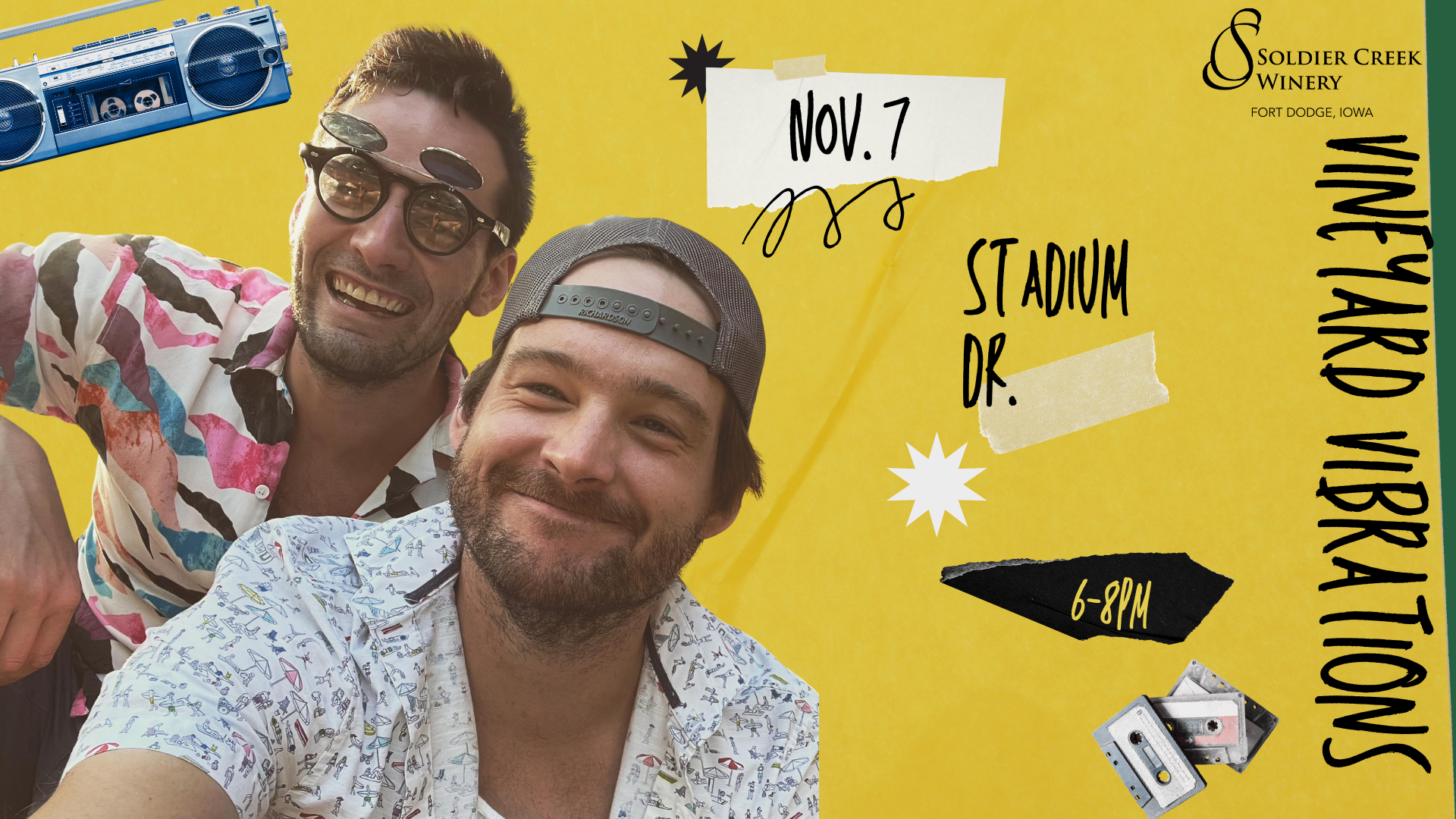 nov 7 A fun, retro-themed poster featuring two smiling men in printed shirts, one in sunglasses, with a yellow background. A blue boombox and cassette tapes add flair. Text reads: “Vineyard Vibrations,” “Nov. 7,” “Stadium Dr.,” and “6–8PM.” Soldier Creek Winery logo in the top right.