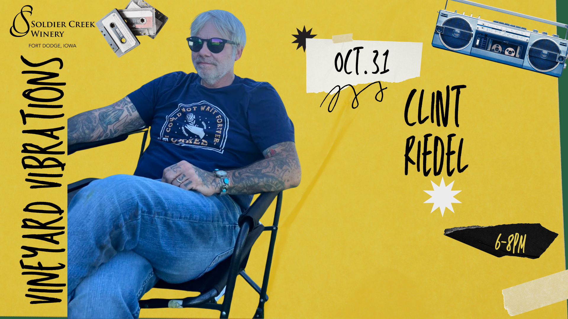 oct 31 Vineyard Vibrations graphic for Clint Riedel’s performance on October 31 from 6–8PM at Soldier Creek Winery. Clint, wearing sunglasses and a navy blue t-shirt, sits in a folding chair with tattooed arms and legs crossed. The yellow background includes cassette tapes and a boombox for a retro vibe.