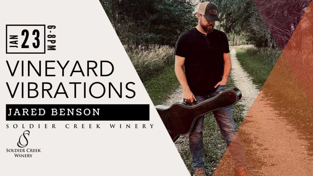 Vineyard Vibrations graphic for January 23, 6–8PM at Soldier Creek Winery. Musician Jared Benson stands on a wooded path holding a guitar case. Event details and winery logo included.