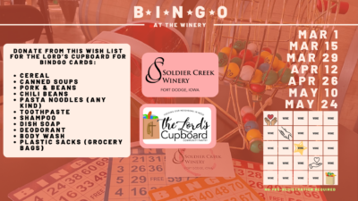 Promotional poster for "Bingo at the Winery" at Soldier Creek Winery, Fort Dodge, Iowa, over a photo of bingo cards and a ball cage; right side lists event dates (Mar 1, Mar 15, Mar 29, Apr 12, Apr 26, May 10, May 24); left panel requests donations for The Lord’s Cupboard including cereal, canned soups, pork & beans, chili beans, pasta noodles, toothpaste, shampoo, dish soap, deodorant, body wash, and plastic grocery bags; center shows Soldier Creek Winery and The Lord’s Cupboard logos and a small bingo card graphic indicating wine prizes and "no pre-registration required."
