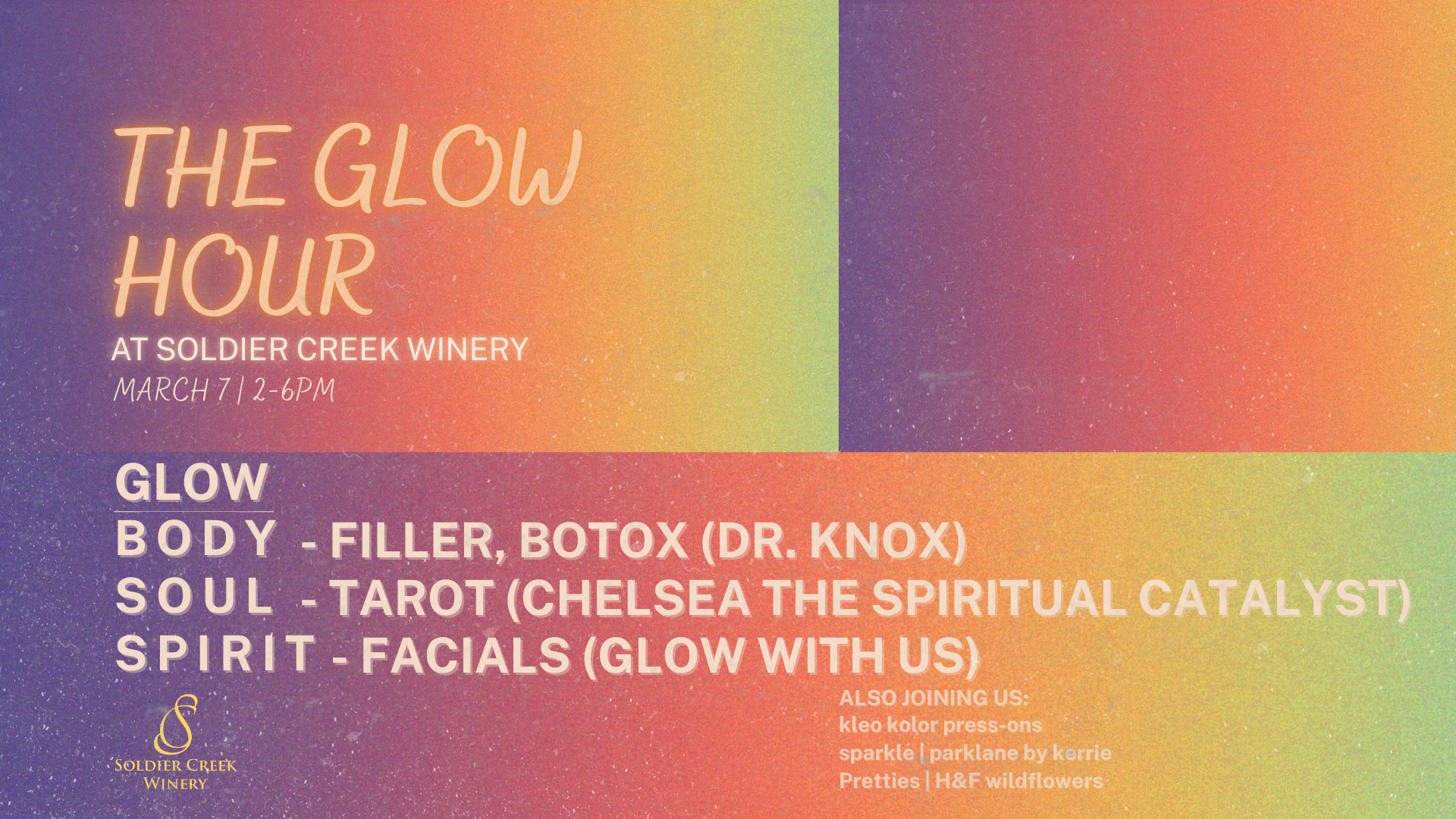 Colorful gradient graphic reading “The Glow Hour” at Soldier Creek Winery, March 7 from 2–6PM, featuring body, soul, and spirit experiences.