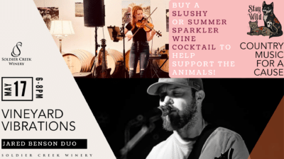 Vineyard Vibrations live music at Soldier Creek Winery — Jared Benson Duo performs May 17, 6–8pm. Slushies benefit Stay Wild animals.