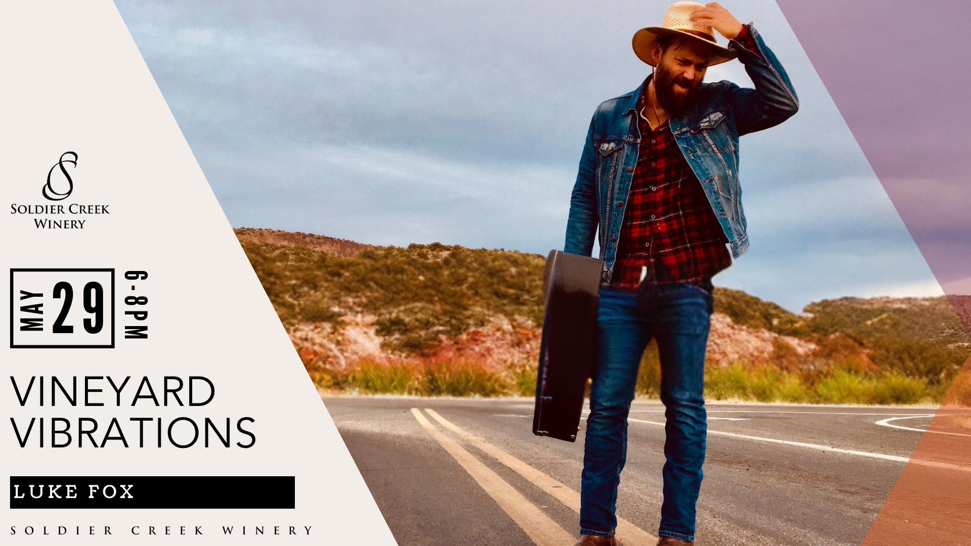 Vineyard Vibrations live music event at Soldier Creek Winery featuring Luke Fox on May 29, 6–8pm. Photo shows a bearded man in a cowboy hat and denim jacket carrying a guitar case on an open road.