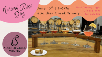 National Rosé Day tastings at Soldier Creek Winery — June 13, rosé flight and 2 macaroons for $12.
