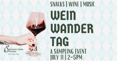 Wein Wander Tag at Soldier Creek Winery — a wine sampling event with snacks and music, July 11, 2–5pm.